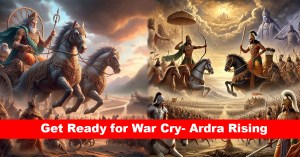 Get Ready for War Cry- Ardra Rising