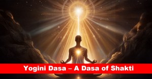 Yogini Dasa – A Dasa of Shakti