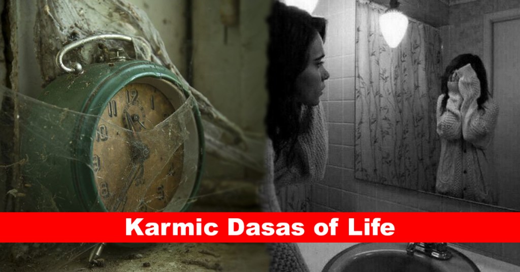Karmic Dasas of Life