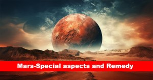 Mars-Special aspects and Remedy