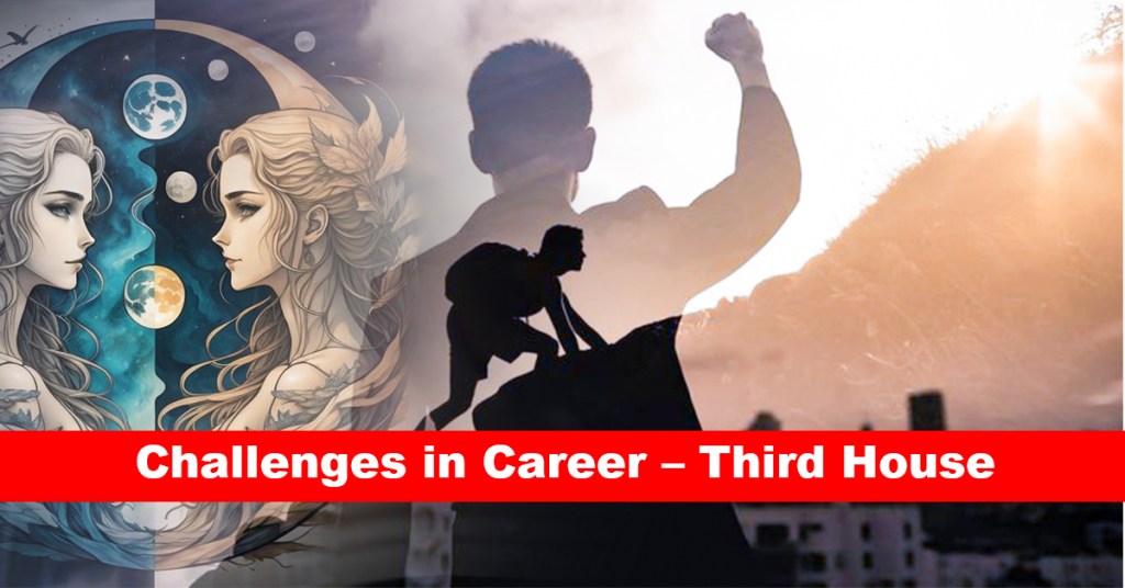 Challenges in Career – Third House