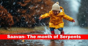 Saavan- The month of Serpents