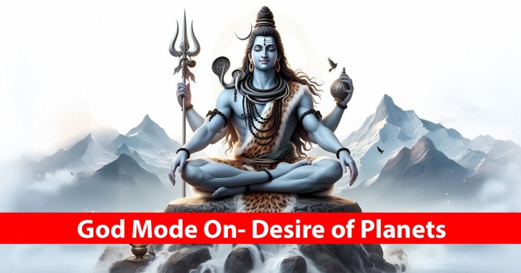 God Mode On- Desire of Planets